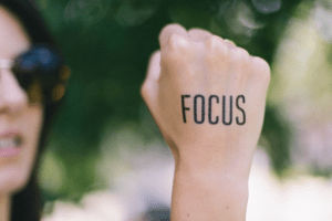 Have a Strong Focus